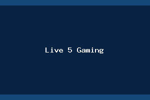 Live 5 Gaming